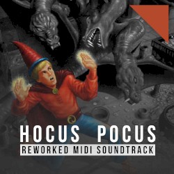Hocus Pocus: Reworked MIDI Soundtrack