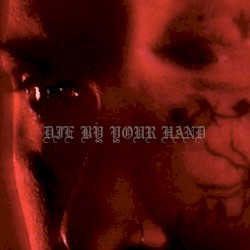 Die By Your Hand
