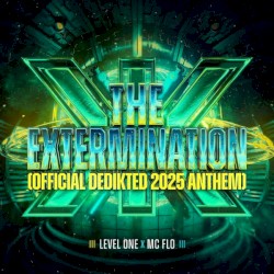 The Extermination (Official Dedikted 2025 Anthem)