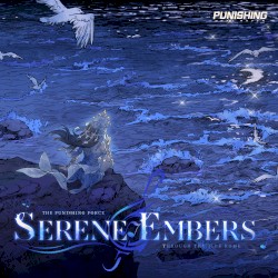 Serene Embers (From Punishing Gray Raven: Through the Tide Home)
