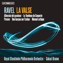 La Valse / Alborada del gracioso / Le Tombeau de Couperin / Pavane / Une barque sur l’océan / Menuet antique