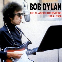 The Classic Interviews Vol.1 1965-1966