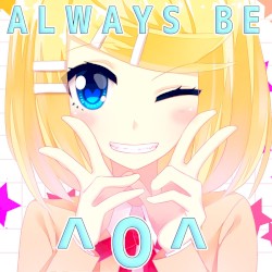 Always Be ^O^
