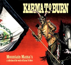 Mountain Mama's: A Collection of the Works of Karma to Burn