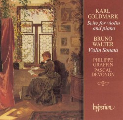Goldmark: Suite for Violin and Piano / Walter: Violin Sonata