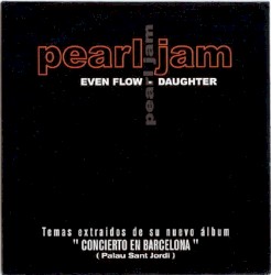 Even Flow / Daughter