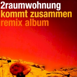 Kommt zusammen: Remix Album