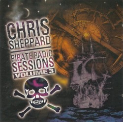 Chris Sheppard: Pirate Radio Sessions, Volume 3
