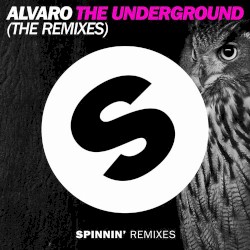 The Underground (The Remixes)