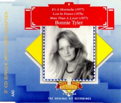 It’s a Heartache / Lost in France / More Than a Lover