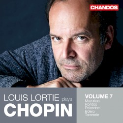 Louis Lortie Plays Chopin, Volume 7