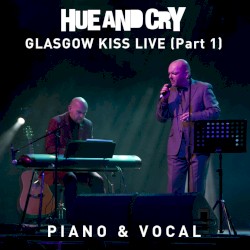 Glasgow Kiss Live - Part 1 (Piano & Vocal)