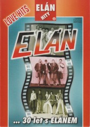 Elán - Love Hits (... 30 let s ELÁNEM)