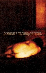 Ashley Blues / Vomir