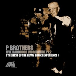 Live Hardcore Worldwide Pt. 2 (The Best of the Heavy Bronx Experience)