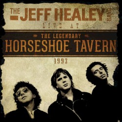 Live at the Legendary Horseshoe Tavern 1993