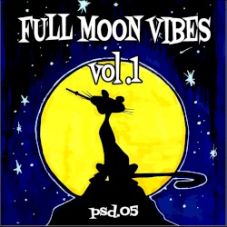 Full Moon Vibes Vol. 1