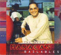 The Best of Maraca's Bailables