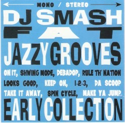Fat Jazzy Grooves; Early Collection