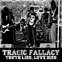 Truth Lies, Love Dies