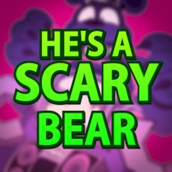 He's a Scary Bear