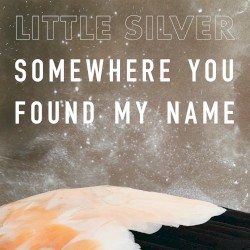 Somewhere You Found My Name