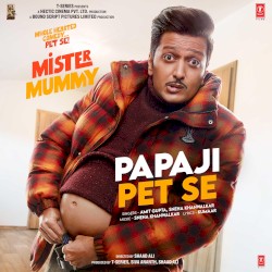 Papaji Pet Se (From “Mister Mummy”)