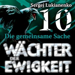 Wächter der Ewigkeit: Die gemeinsame Sache
