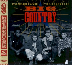 Wonderland: The Essential Big Country