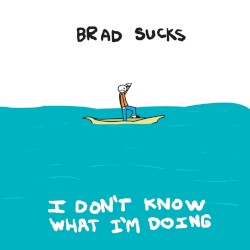 I Don’t Know What I’m Doing