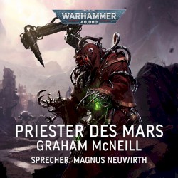 Priester des Mars [Warhammer 40.000: Techpriester des Mars 1 (Ungekürzt)]