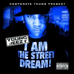 I Am the Street Dream!