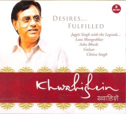 Khwahishein - Jagjit Singh With the Legends