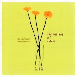 楽園主義 swinging of eden [TOKYO STYLE]