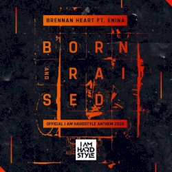 Born And Raised (Official I Am Hardstyle Anthem 2020)