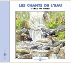 Les Chants de l’eau / Songs of Water