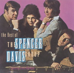 The Best of The Spencer Davis Group Featuring Stevie Winwood