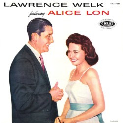 Lawrence Welk featuring Alice Lon