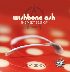 The Very Best of Wishbone Ash: The Anniversary Album