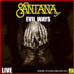 Evil Ways (live)