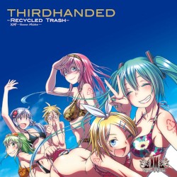 THIRDHANDED -Recycled Trash-
