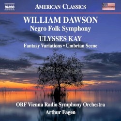 Dawson: Negro Folk Symphony / Kay: Fantasy Variations / Umbrian Scene