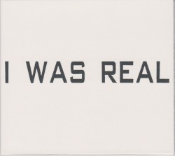I Was Real