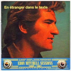 Eddy Mitchell Sessions 1965 – 1981 : En étranger dans le texte
