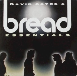 David Gates & Bread Essentials