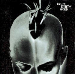 Every Dirty Word