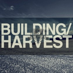 Building/Harvest