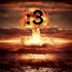 Interesting Scripture, But Consider this picture of an Explosion with a :3 on The Mushroom Cloud.