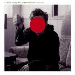 So Much Staying Alive and Lovelessness