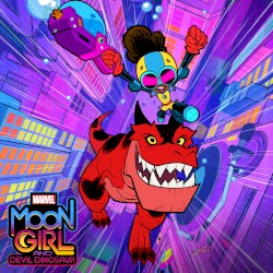 Marvel’s Moon Girl and Devil Dinosaur: Original Soundtrack